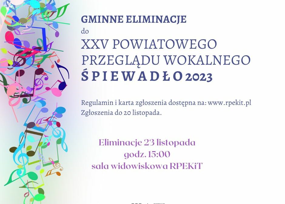 Eliminacje Gminne do XXV Powiatowego Przeglądu Wokalnego Ś P I E W A D Ł O 2023
