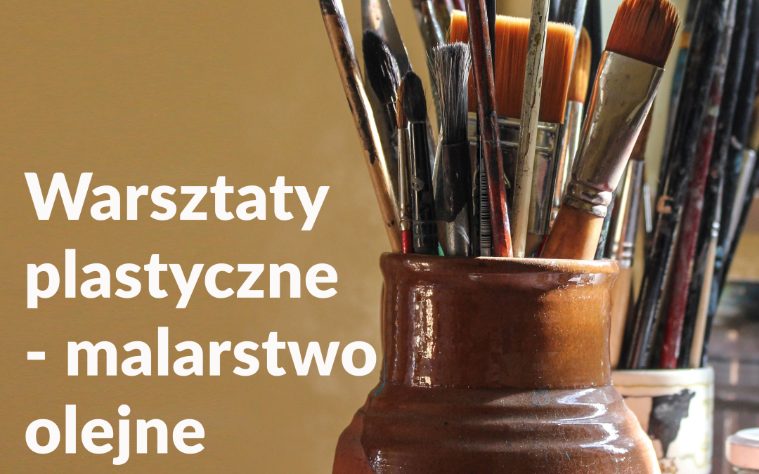Warsztaty plastyczne – malarstwo olejne